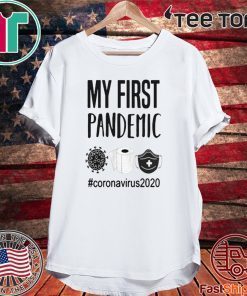 MY FIRST PANDEMIC CORONAVIRUS 2020 TOILET PAPER SHIRT