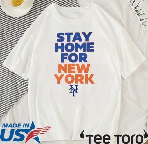 Stay Home For New York New York 2020 T-Shirt