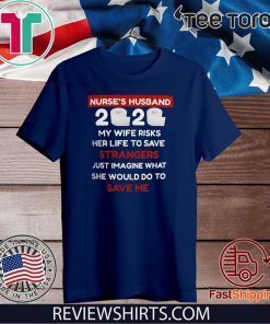 Nurse's Husband 2020 Shirt- Nurse Wife Shirt - Quarantine Toilet paper nurse T-Shirt