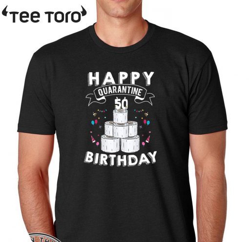 50th Birthday Social Distancing Shirt – Happy Quarantine Birthday 50 Years Old T-Shirt – #Quarantine Birthday