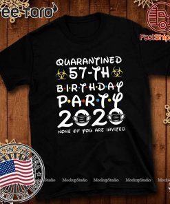 57 Years Old 1963 Birthday Gift 57th Birthday Party 2020 None of You are Invited T Shirt