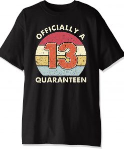 Officially A 13th Thirteen Quaranteen Birthday Quarantined 2020 T-Shirt - #Quarantined Birthday