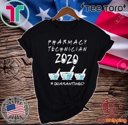 PHARMACY TECHNICIAN 2020 MASK QUARATINED OFFICIAL T-SHIRT