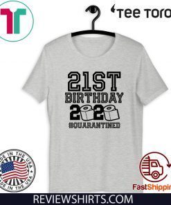 21st Birthday, The One Where I Was Quarantined 2020 TShirt - Quarantine 21st Birthday T-Shirt