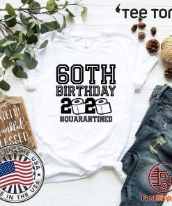 60 Birthday Shirt, Quarantine Shirts The One Where I Was Quarantined 2020 Shirt – 60TH Birthday 2020 #Quarantined Funny Birthday T-Shirt