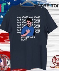 Ross Geller I’m Fine Everything’s Fine 2020 T-Shirt