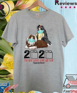2020 Shih Tzu Quarantined Shirt