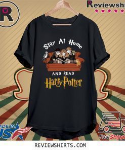 Stay At Home And Read Harry Potter 2020 T-Shirts