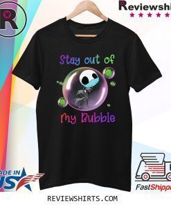 Stay Out of My Bubble TShirt Jack Skellington Lovers Tee Shirt Quarantined Social Distancing Tee
