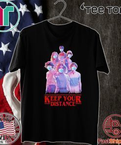 Strangerthings Eleven Mike Will Max Dustin Lucas Season Keep Your Distance Covid-19 2020 T-Shirt