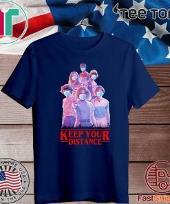 Strangerthings Eleven Mike Will Max Dustin Lucas Season Keep Your Distance Covid-19 2020 T-Shirt