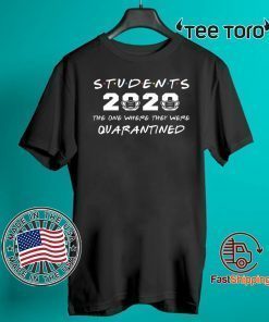 The One Where They were Quarantined Students 2020 T-Shirt