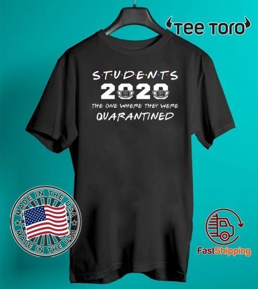 The One Where They were Quarantined Students 2020 T-Shirt