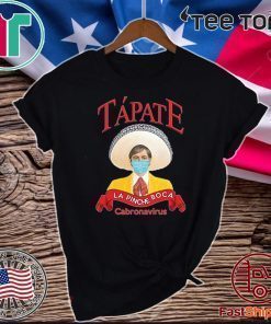 Tapate La Pinche Boca 2020 T-Shirt
