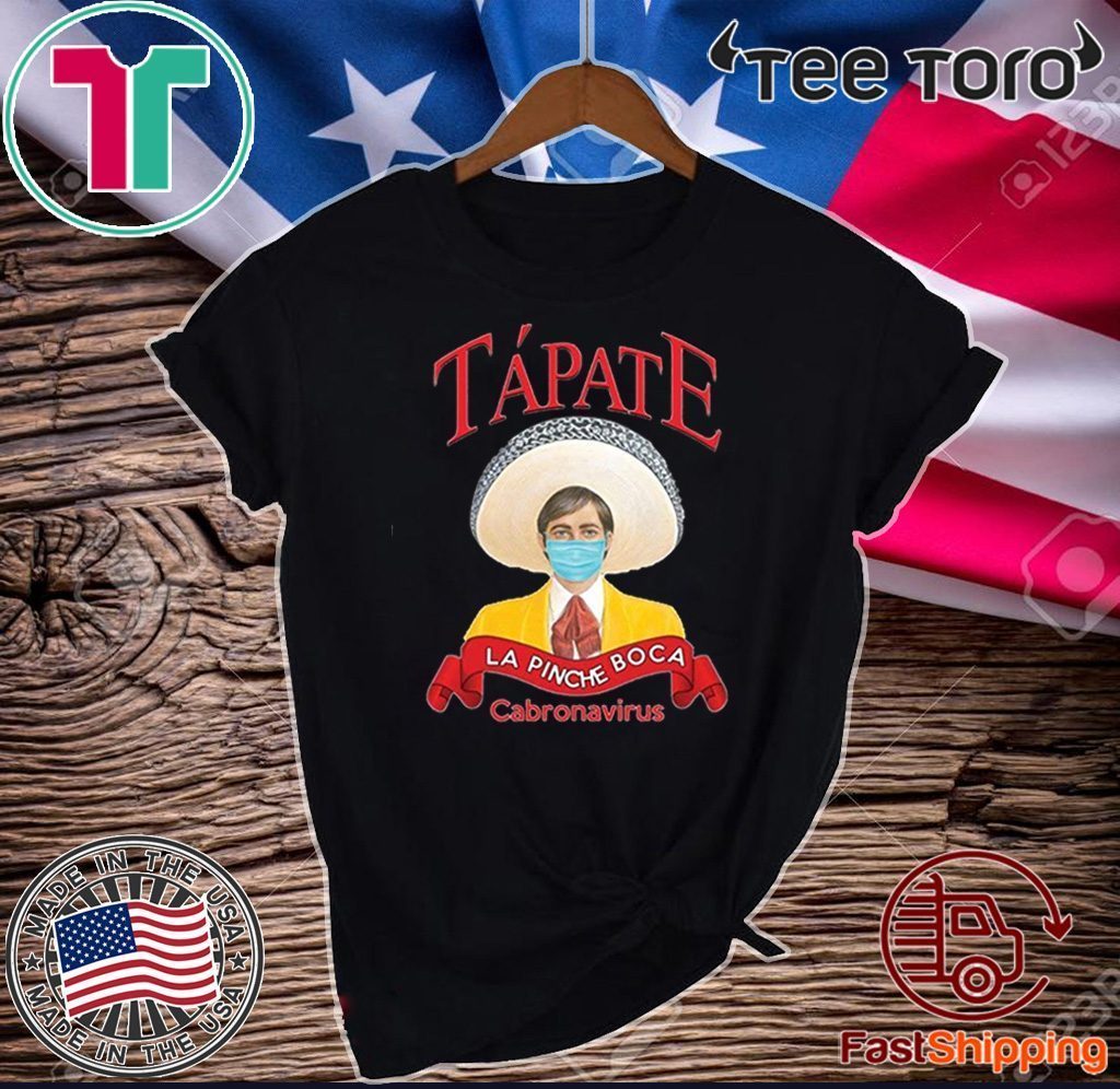 Tapate La Pinche Boca 2020 T-Shirt