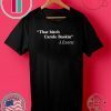 That Bitch 2020 Carole Baskin Quote T-Shirt