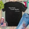 That Bitch Carole Baskin Quote Official T-Shirt