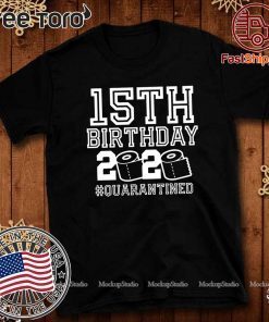 15th Birthday Shirt, Birthday Quarantine Shirt, The One Where I Was Quarantined 2020 15th Birthday Tee Shirt