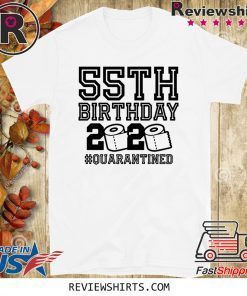 55th Birthday Shirt, The One Where I Was Quarantined 2020 T-Shirt - 55th Birthday 2020 Quarantined Shirt