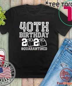 40th Birthday, Quarantine Shirt, The One Where I Was Quarantined 2020 Original T-Shirt