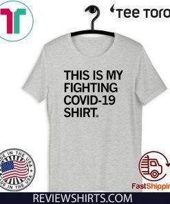 This Is My Fighting Covid-19 2020 T-Shirt