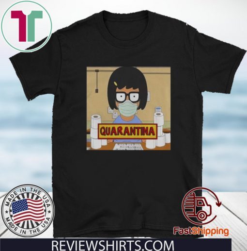 Tina Burger Quarantina toilet paper Official T-Shirt