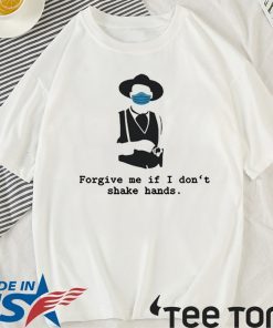 Tombstone Shirt – Forgive me if i don’t shake hands T-Shirt