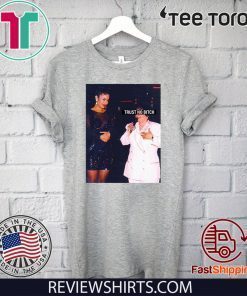 Trust No Bitch Selena Shirts