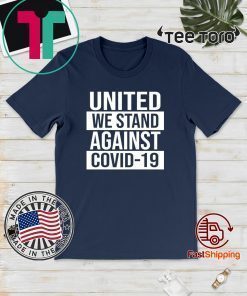 United We Stand Against COVID-19 US T-Shirt