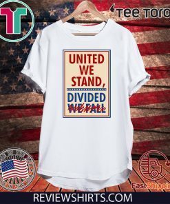 United 2020 We Stand the Late Show Stephen Colbert T-Shirt