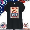 United We Stand the Late Show Stephen Colbert 2020 T-Shirt
