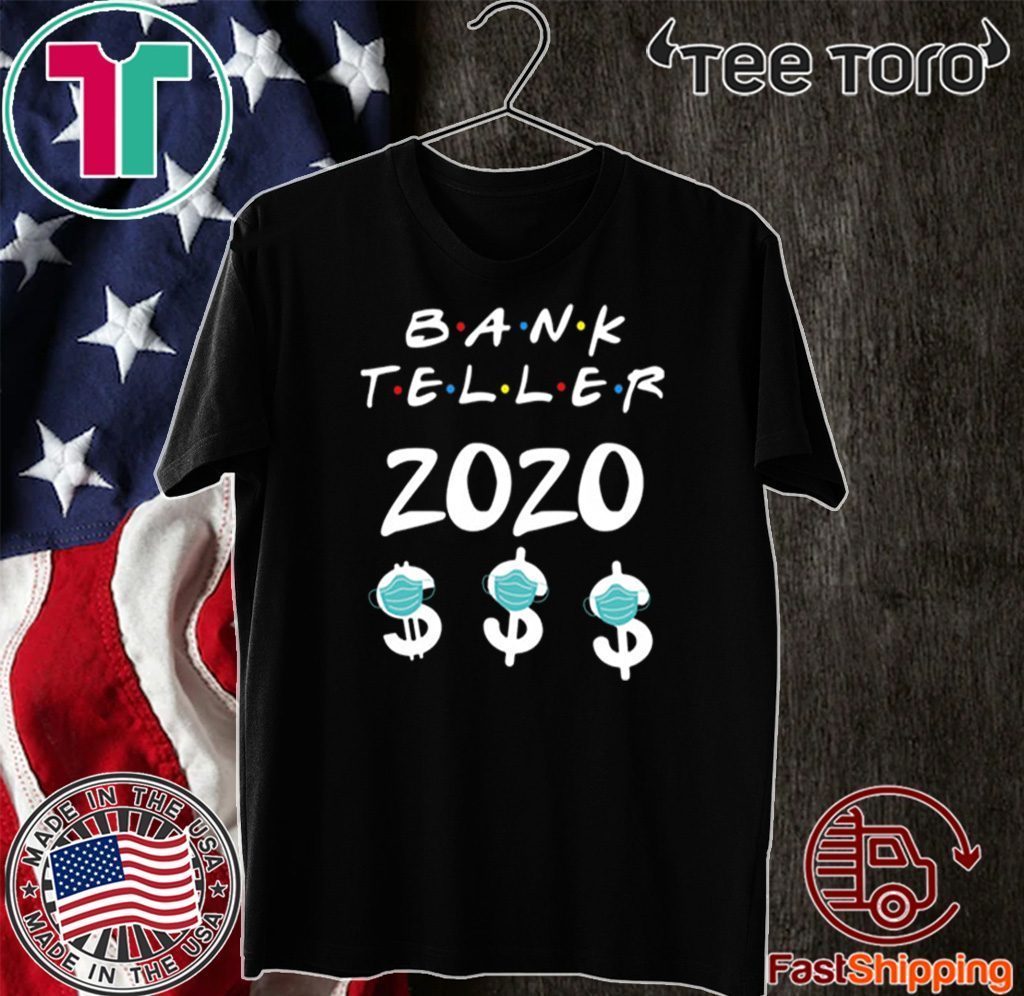 Bank Teller 2020 Quarantine Official T-Shirt
