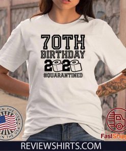 The One Where I Was Quarantined Toilet Paper Shirt – 70th Birthday Quarantine 2020 For T-Shirt