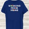 Working From Home Notifications 2020 T-Shirt