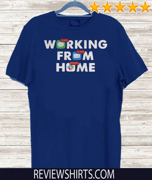 Working From Home Notifications 2020 T-Shirt