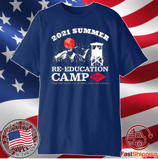 2021 Summer Reeducation Camp Military Re-educate Shirt
