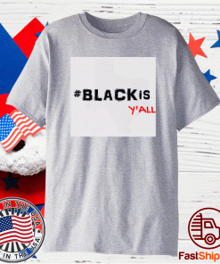 Black Is Yall Lone Star Shirt