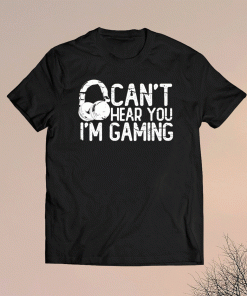 Can't Hear You I'm Gaming Headset Graphic Video Games Gamer T-Shirt