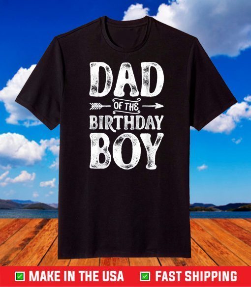 Dad of the Birthday Boy Funny Father Papa Dads T-Shirt