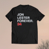 Jon Lester Forever 34 T-Shirt