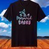 Mermaid Daddy Funny Merman Dad Papa Family Matching Birthday T-Shirt