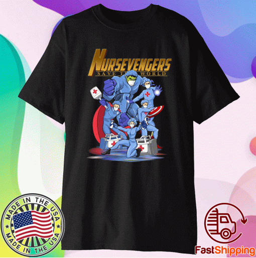 Nursevengers Save The World 2021 T-Shirt