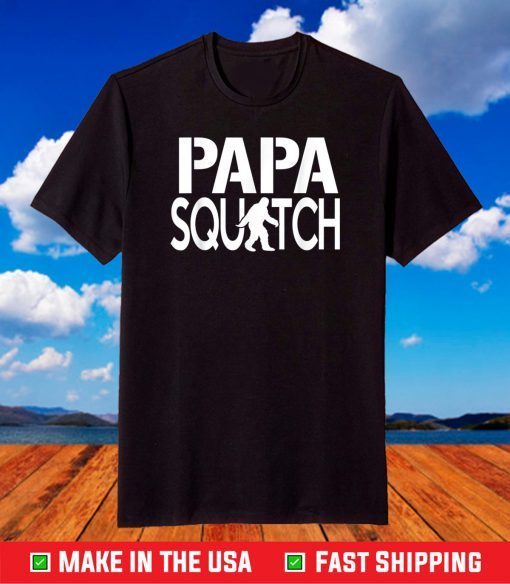 Papa Squatch Shirt - Gifts for Dad Sasquatch Bigfoot T-Shirt