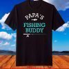 Papas Fishing Buddy T-Shirt