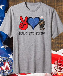 Peace Love Bernie 2021 T-Shirt