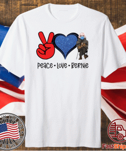 Peace Love Bernie 2021 T-Shirt