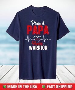 Proud Papa Of A Heart Warrior T-Shirt