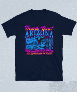 Thank You Arizona T-Shirt
