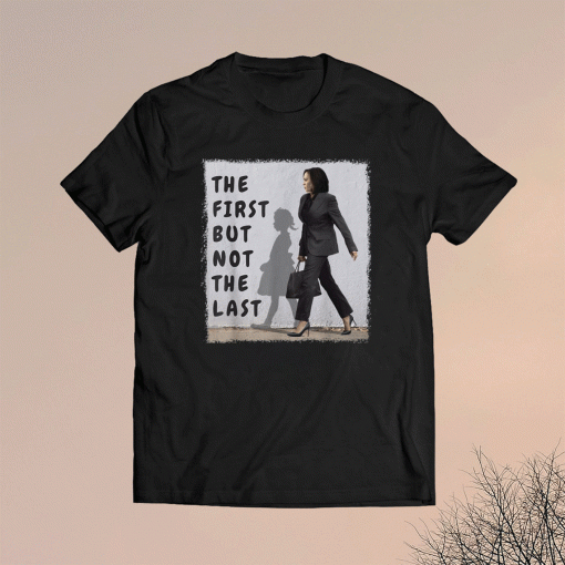 The First But Not The Last Kamala Harris Ruby Bridges Madam Shirt