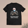 This Could Have Been An Email Bernie Mittens Funny T-Shirt